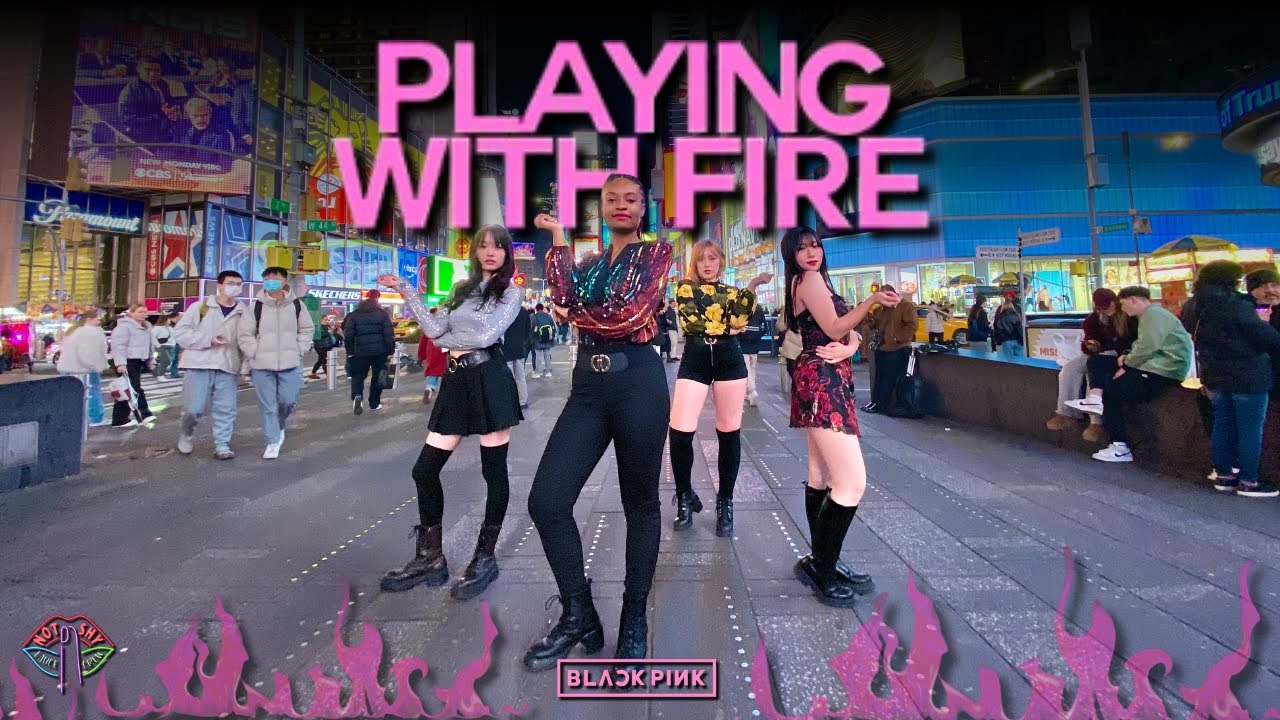 [KPOP IN PUBLIC NYC] BLACKPINK (블랙핑크) - PLAYING WITH FIRE (불장난) Dance Cover by Not Shy Dance Crew