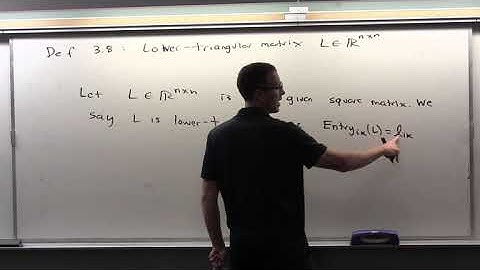 Applied Linear Algebra, Lesson 8, Video 8: Definition of lower triangular Matrices