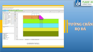[PLAXIS 2D] - Tường chắn rọ đá (Gabion Wall) | @NGUYỄNQUỐCTỚI