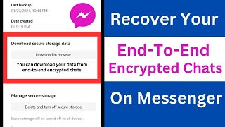 How to Recover EndToEnd Encrypted Chats on Messenger | Restore EndToEnd Encrypted Chats