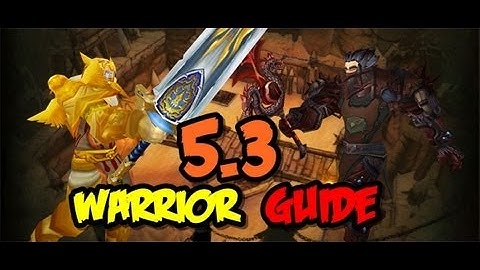 Naethix - Rotation, Priority, Talents, Glyphs - 5.3 Warrior PvP Guide - World of Warcraft [HD+]