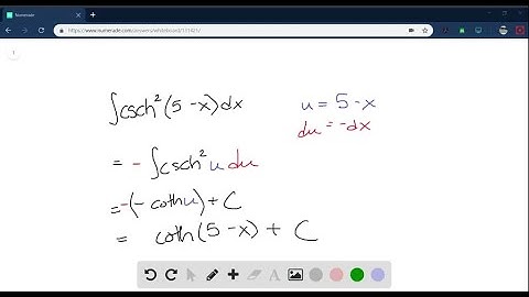 Evaluate the integrals in Exercises 41-60 ∫csch^2(5-x) d x