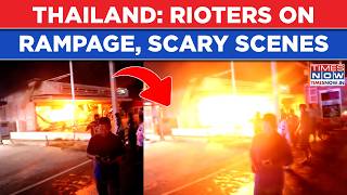Thailand On Edge: Explosions, Gunshots, Arson On Cam As Rioters Go On Rampage, Scary Scenes