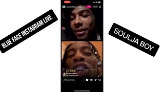 BLUE FACE INSTAGRAM LIVE ( ARGUING WITH SOULJA BOY)
