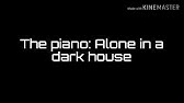 Roblox Alone In A Dark House Secret Piano Song Youtube - roblox alone in a dark house piano