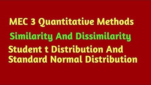 Student t Distribution And Standard Normal Distribution Similarity And Dissimilarity MEC 3 Quant