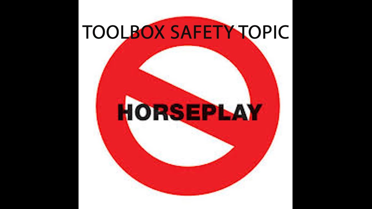 Toolbox Safety Topic Horseplay YouTube