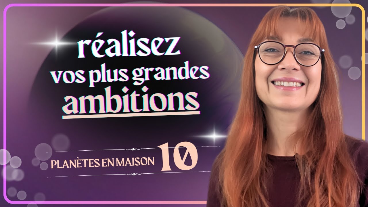 Réalisez vos plus grandes ambitions grâce aux planètes en Maison 10