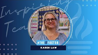 The IT Factor - Inspiring Teachers - Karen Law