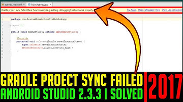 Gradle Project Sync Failed | Android Studio 2.3.3 | Fixed | 100% Working Solution 2017