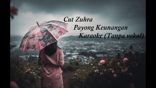 Cut Zuhra - payong keunangan Karaoke (tanpa vokal)