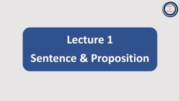 L1 Sentence and Proposition in logic | वाक्य और तर्कवाक्य