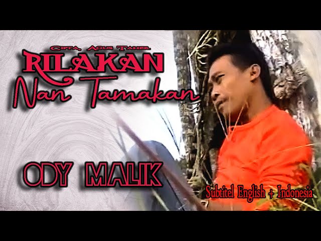 Ody Malik || RILAKAN NAN TAMAKAN || Song Writer Agus Taher  (Traditional Song of Minangkabau ) class=