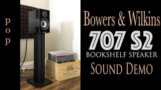B\&W 707 S2 Speaker Sound Demo, Pop