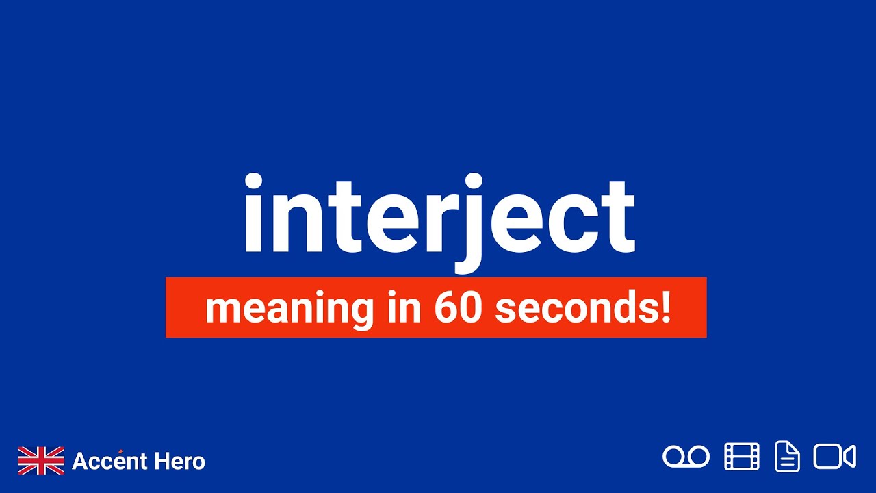 INTERJECT - Meaning and Pronunciation - YouTube