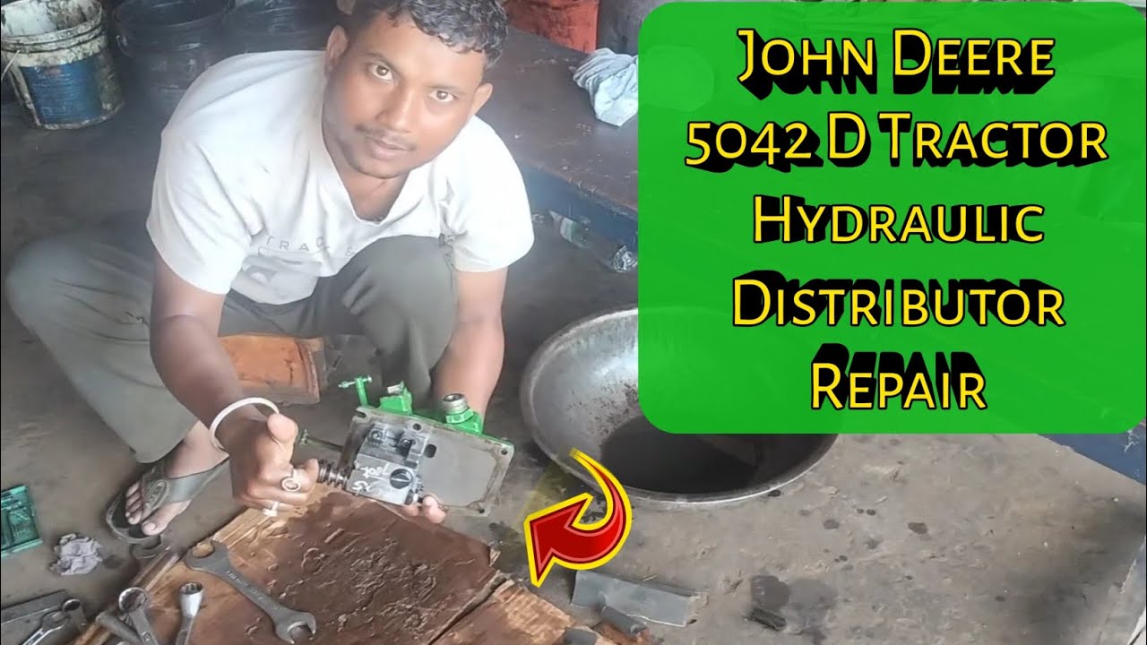 John Deere Tractor 5042 D Tractor Hydraulic Distributor Repair 🚜👍🚜