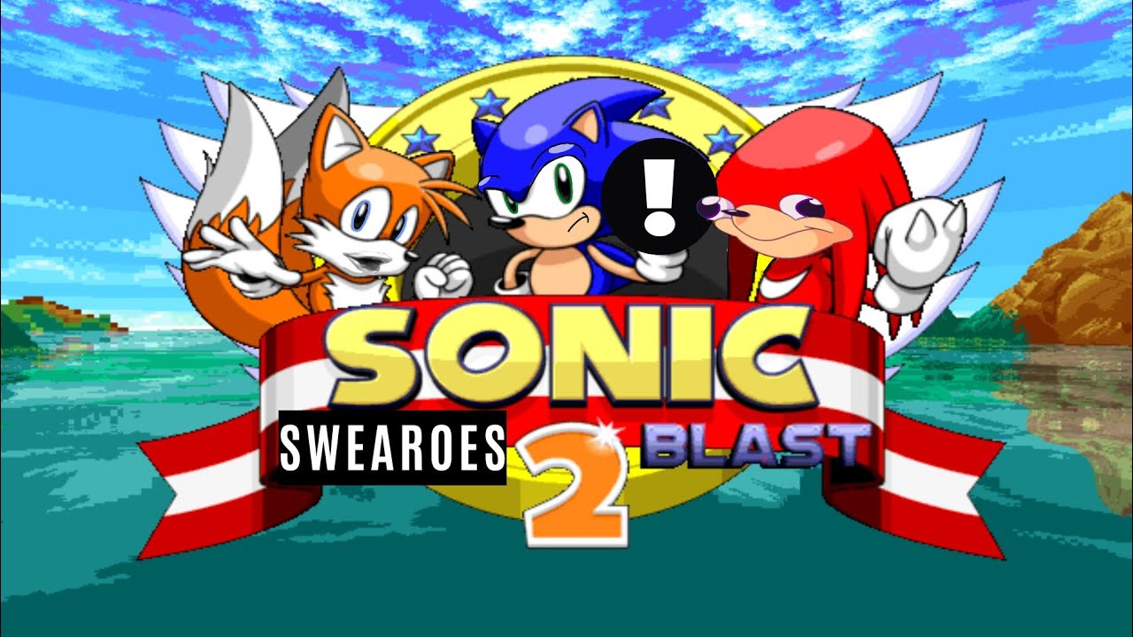 SONIC SWEAROES BLAST (EP.1) Fanmade video of CSS by 