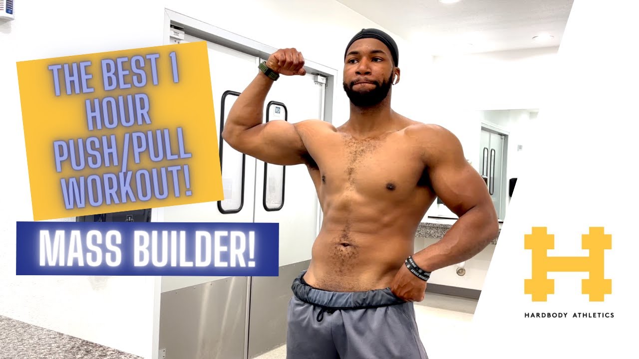 The Best One Hour PUSH/PULL WORKOUT for BUILDING MASS!! - YouTube