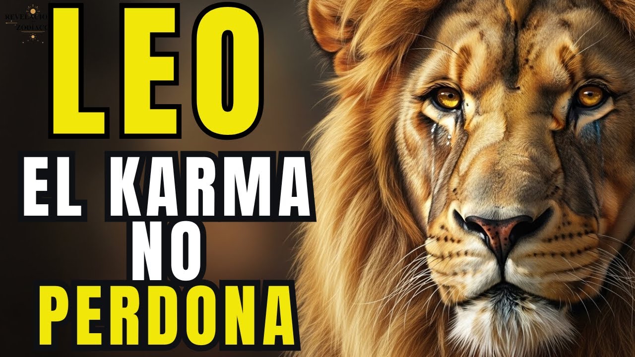 ♌¿Te ATREVISTE a HERIR a un LEO? 15 COSAS que EL KARMA TE DEVOLVERÁ