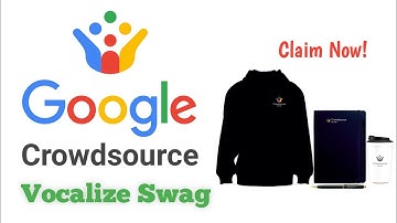 Google Crowdsource Swag  || Claim Your Swag Now