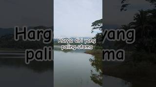 Harga Diri Yang Paling Utama katabijak motivasi karakterbaik waduksermo yogyakarta