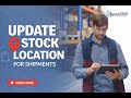 How to Update Stock Location for a Shipment