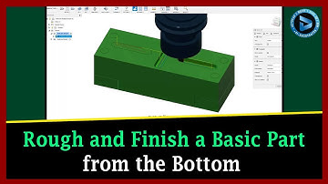 Rough and Finish a Basic Part from the Bottom || Dynamic Design Creations
