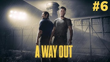A Way Out - Part 6 (Ending)