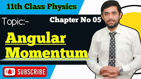 Angular Momentum in Urdu Hindi ||11th Class physics Chapter 05||