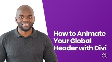 How to Animate Your Global Header with Divi