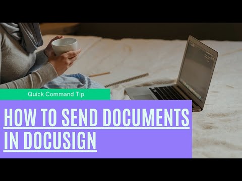 Quick Command Tip- Send Documents Through Docusign