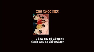 The Vaccines - Nightclub (Sub. Español)