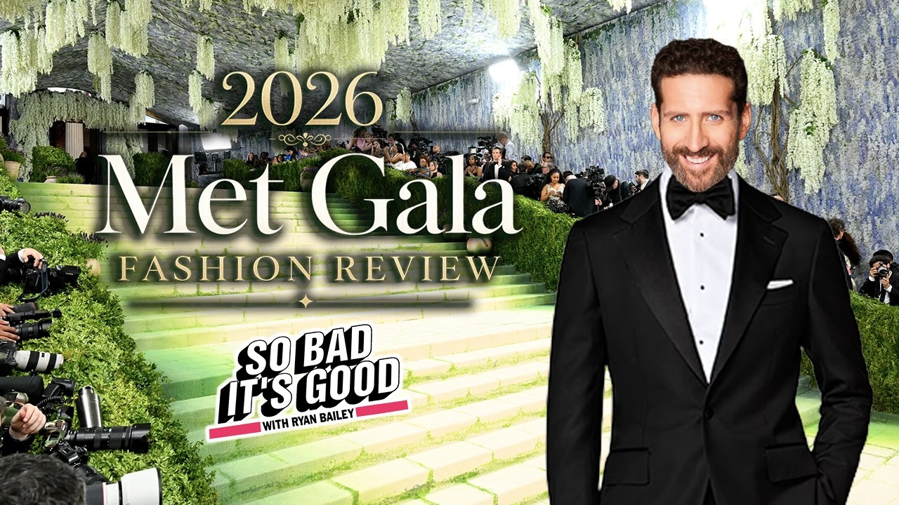 Ryan Bailey's Met Gala 2026 Fashion Review! - So Bad It's Good with Ryan Bailey Ryan Bailey's Met Gala 2026 Fashion Review! - So Bad It's Good with Ryan Bailey