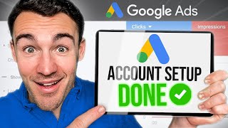 How To Set Up A Google Ads Account in 2024