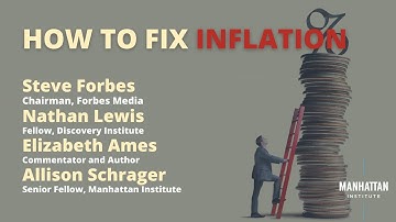 How to Fix Inflation, with Steve Forbes and others