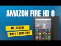 Amazon Fire HD 8 Review - Kindle, Movies, Audiobooks &amp; Apps