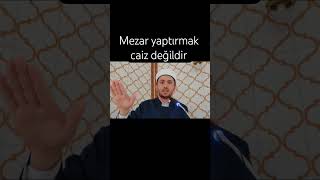 Mezar Yaptırmak Caiz Değildir Resimi
