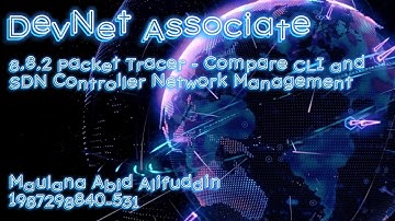 8.8.2 Packet Tracer - Compare CLI and SDN Controller Network Management