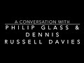 Capture de la vidéo A Conversation With Philip Glass & Dennis Russell Davies