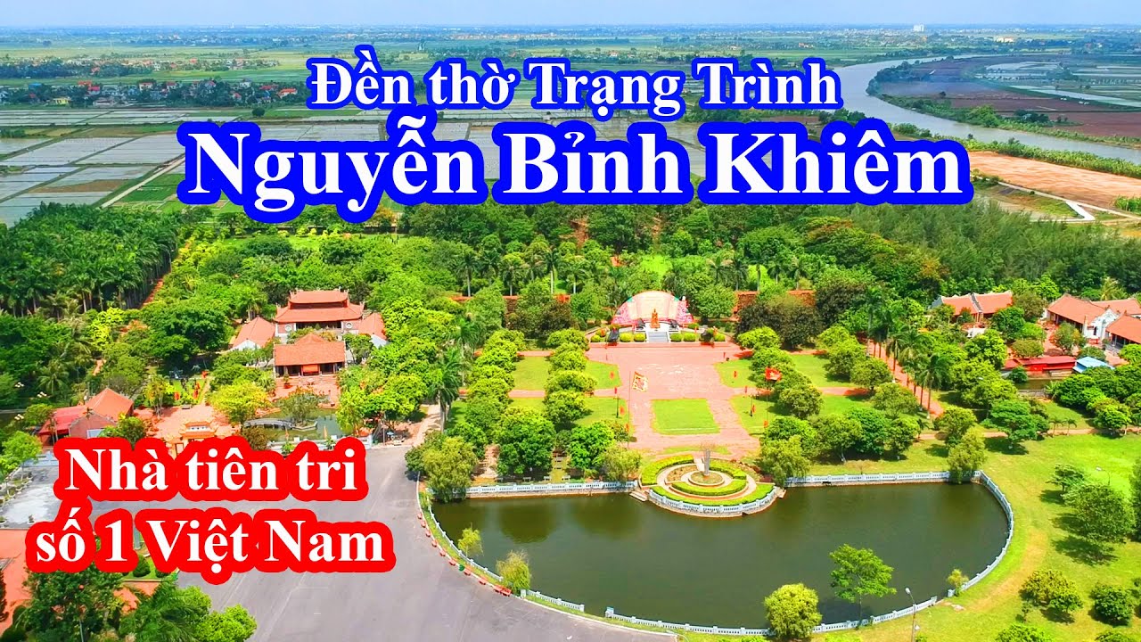 Đền thờ Trạng Trình Nguyễn Bỉnh Khiêm 🔴 3 lời tiên tri định hình đất nước