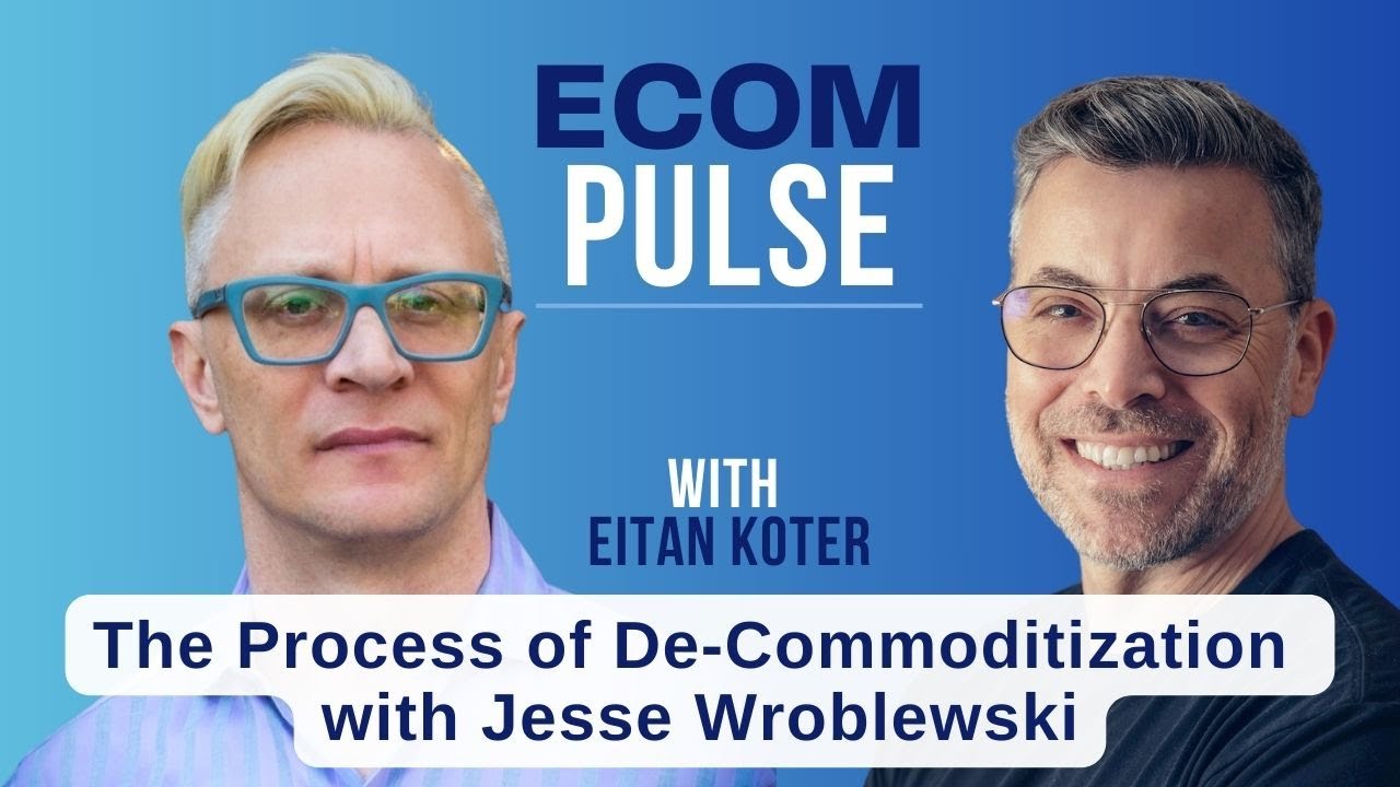 The Process of De-Commoditization with Jesse Wroblewski
