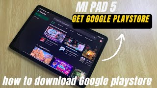 Mi Pad 5 : How to download and install Google Play Store on your Chinese Phone and Tablet