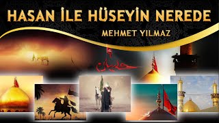 Ağlatan İlahi / Hasan İle Hüseyin Nerede (YouTube'da İlk) / Kerbela İlahisi / Mehmet Yılmaz Resimi