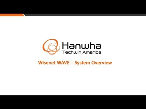 Wisenet Wave - System Overview