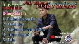 Full Album Arief 5 Lagu Minang SlowRock 2021 Terpopuler Lilin