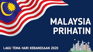 Malaysia Prihatin | Lagu Tema Hari Kebangsaan ke-63 (2020)