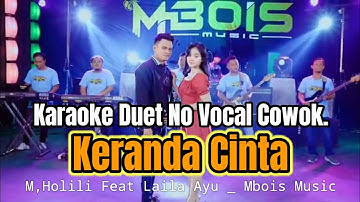 KARAOKE DUET ) Keranda Cinta versi Mbois Music Vocal M,Halili Ft Laila Ayu.