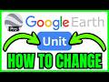 How To CHANGE UNIT In Google Earth Pro (QUICK & EASY) 2026