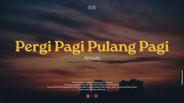 Armada - Pergi Pagi Pulang Pagi (Official Karaoke)