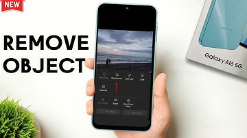 How to Remove Object Samsung A16